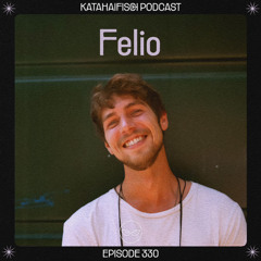 KataHaifisch Podcast 330 - Felio