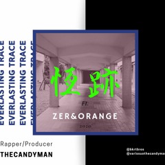 the Candyman 糖果人 - 恆跡 Everlasting Trace Ft. ZER阿澤 & Orange (Official Audio)