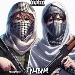 Taliban! (Ft Xaanyy) [prod. Telmation]