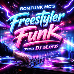 Freestyler Funk (Remix) - DJ aLerz