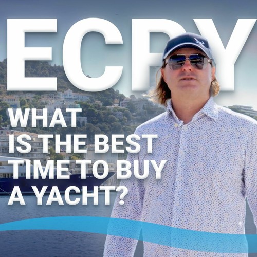 Stream episode YACHTING SEASON ON PAUSE / Best time to buy or sell a
