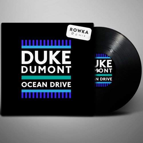 Duke Dumont - Ocean Drive (ROWKA Remix) PITCHED 4 SC [FREE DOWNLOAD]