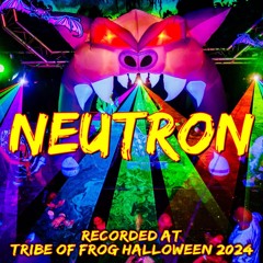 Neutron - Recorded at TRiBE of FRoG Halloween 2024