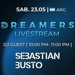 Sebastian Busto@Dreamers Guest Mix (23 - 05 - 2020)