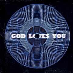 God Loves You - Original Mix