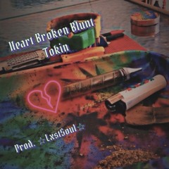 Heart Broken Blunt Tokin