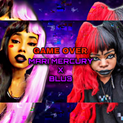 Game Over! MariMercury X BLU3