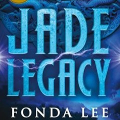 READDOWNLOAD Jade Legacy (The Green Bone Saga  3) Download