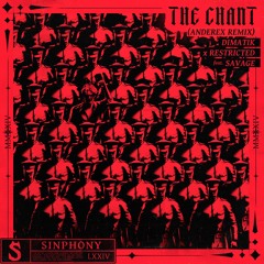 Dimatik & Restricted ft Savage- The Chant (Anderex Remix)