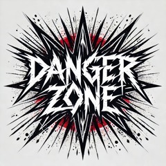 BNJZPMN - DANGER ZONE