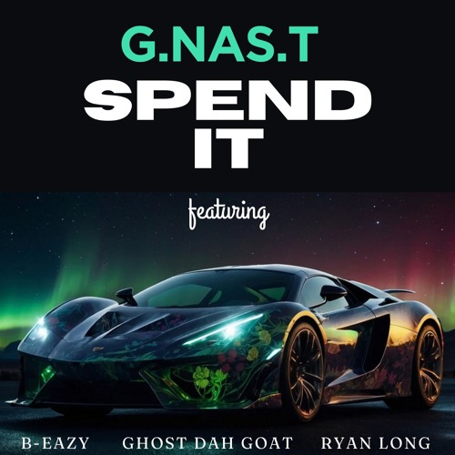 Spend it      2Chains T.i  B-Eazy  , GhostDahGoat G.NAS.T Ryan Long 2Chains T.i