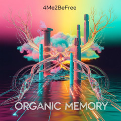 Organic Memory — Emotion The Mirror Sequence by 4Me2BeFree