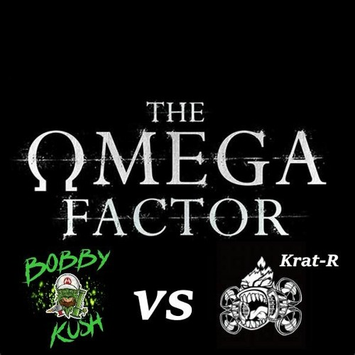 BobbyKushVSKrat-R- - -The Omega Factor(free downloasd)