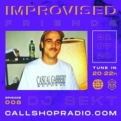 Improvised Friends w/ DJ Sekt