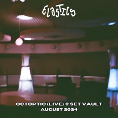 Octoptic (Live) @ SET Vaults