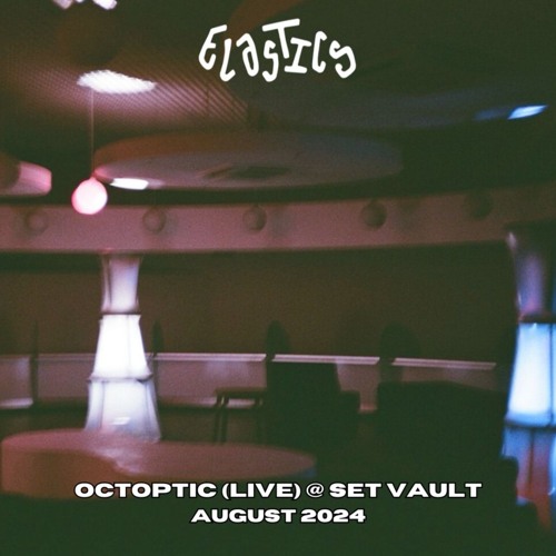 Octoptic (Live) @ SET Vaults