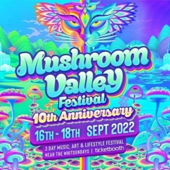 Mushroom Valley 2022