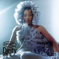 HER 他 Transmission 219: Djeity