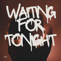 Waiting For Tonight