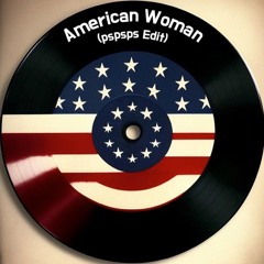 The Guess Who - American Woman (pspsps EDIT)