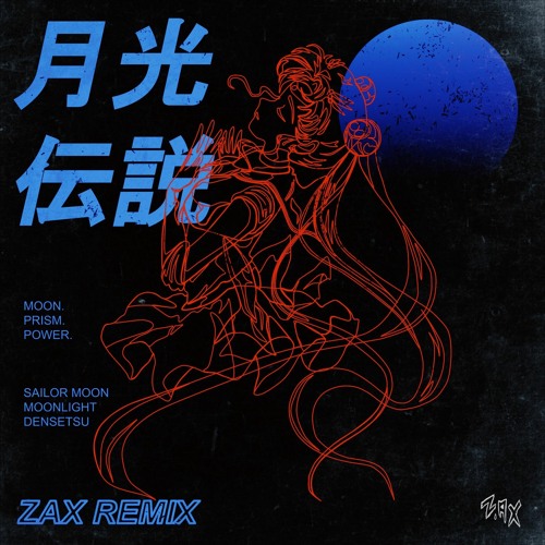 Sailor Moon - Moonlight Densetsu (ZAX Remix) by DJ ZAX - Free