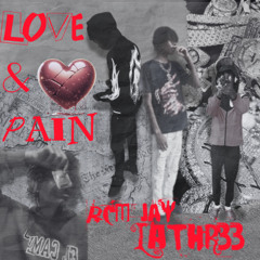 Love & Pain ( Feat. LaThr33 )
