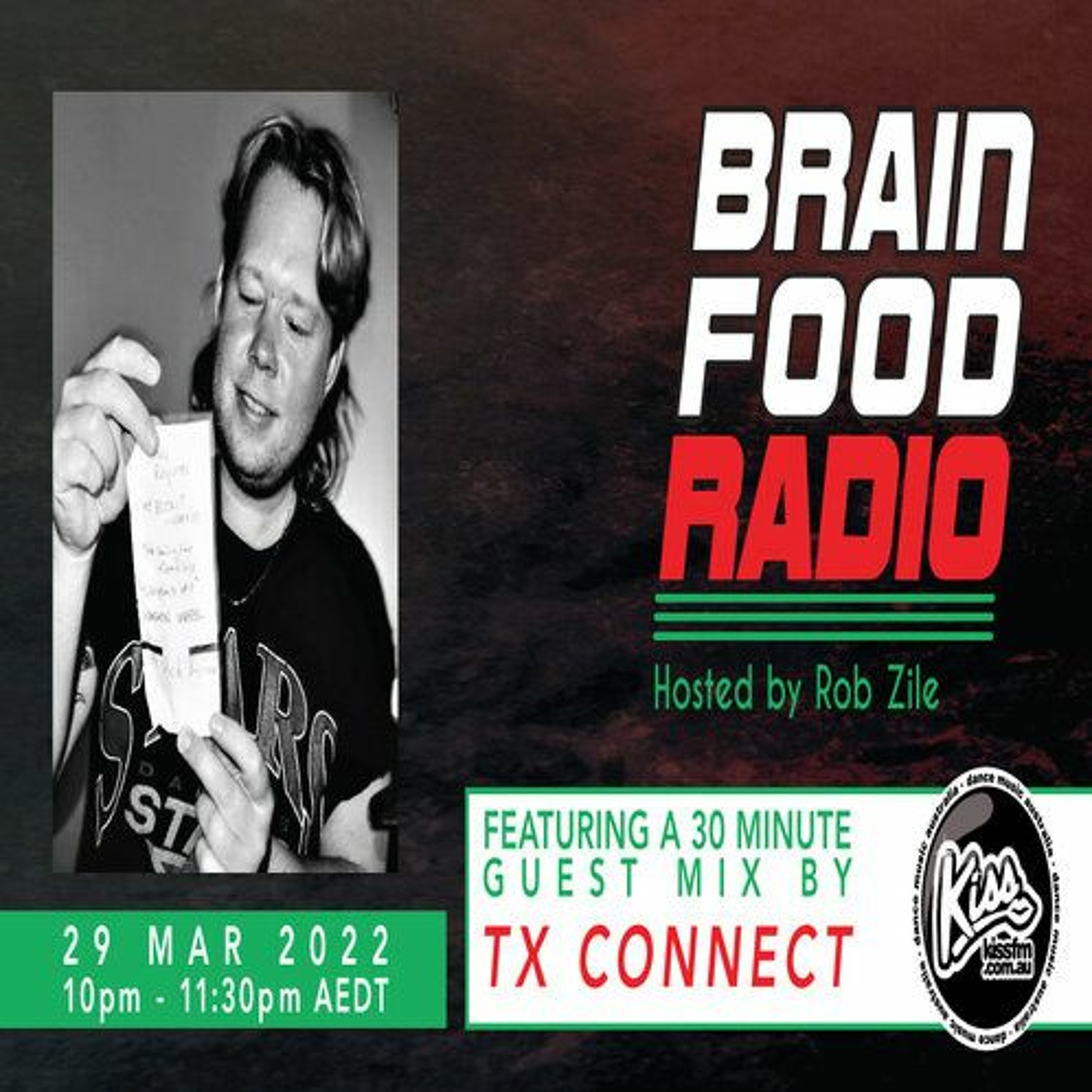 Brain Food Radio hosted by Rob Zile/KissFM/29-03-22/#2 TX CONNECT (GUEST MIX) episode artwork