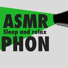 ASMR sleep and relax PHON