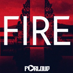 FORLOUD - FIRE