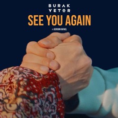 Burak Yeter - See You Again Ft. Gerson Rafael