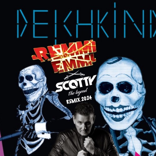 DEICHKIND - REMMI DEMMI (SCOTTY REMIX 2024)