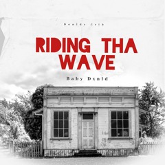 Riding Tha Wave.
