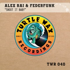 Alex Rai, FederFunk - Shoot It Baby // TURTLE WAX RECORDINGS