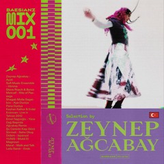 Baesianz Mixtape #001 - Zeynep Ağcabay