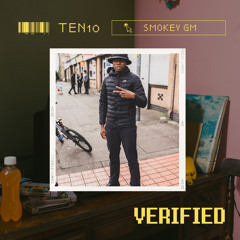 TEN10 x Smokey GM - Verified