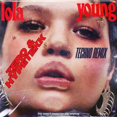 Lola Young - Messy (ZERO & HypeTekk Techno Remix)
