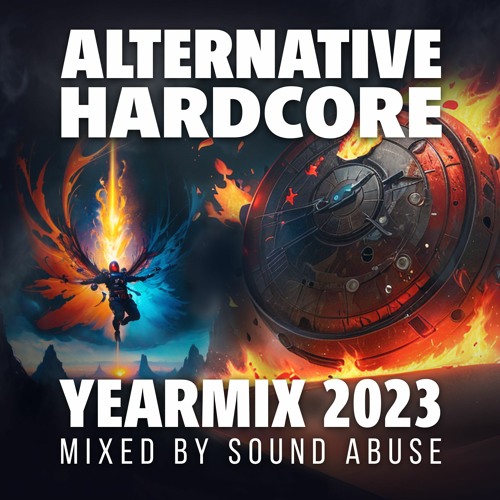 Alternative Hardcore Yearmix 2023 - Mixed by Sound Abuse
