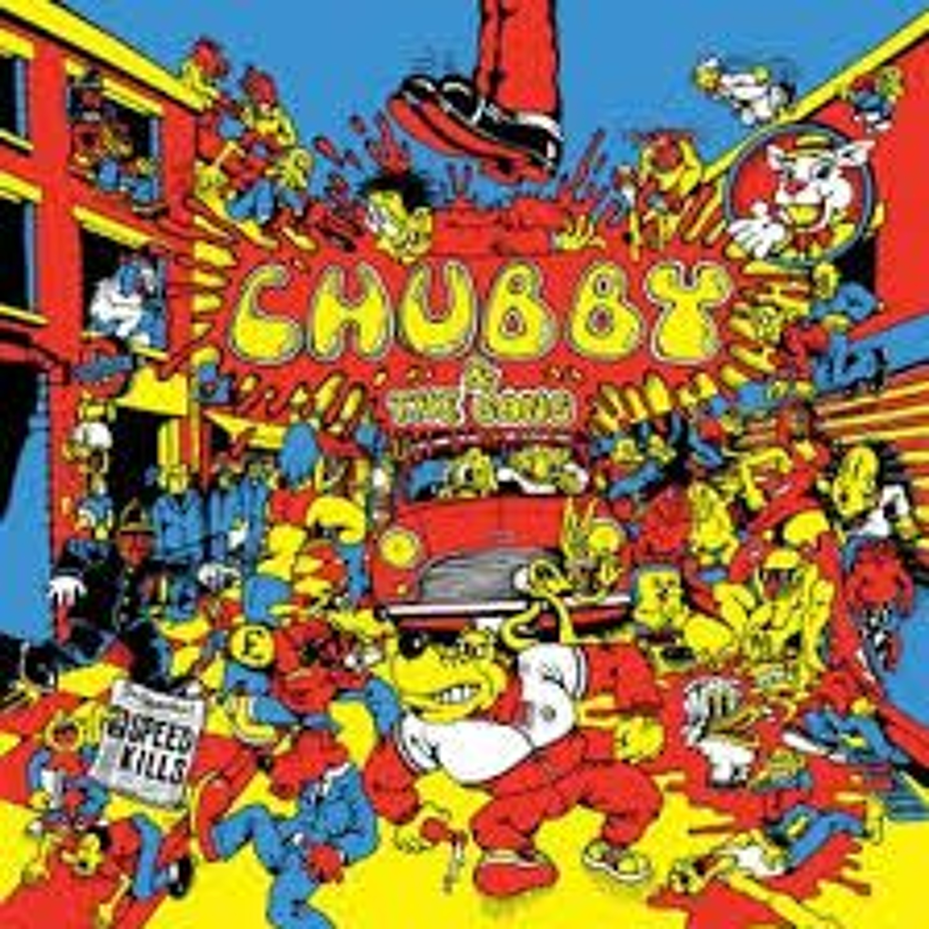 Chubby And The Gang "Speed Kills" is the featured album