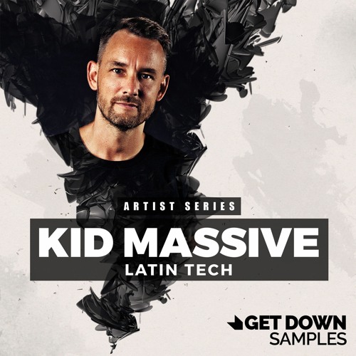 Get Down Samples presents Kid Massive Latin Tech