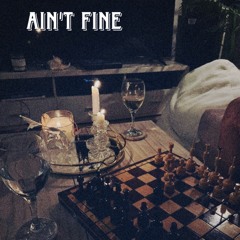 Ain’t Fine