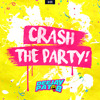 Crash The Party (House Mix)