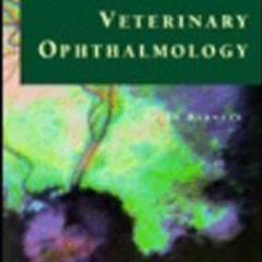 Read EPUB KINDLE PDF EBOOK Veterinary Ophthalmology by  Keith C. Barnett OBE  MA  PhD