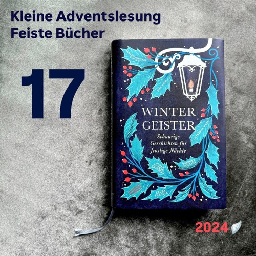 Feiste Bücher 117-17, Adventslesung 2024: "Ada Lark" von Jess Kidd, aus: "Wintergeister"