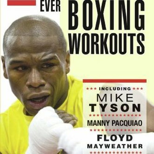 View EBOOK 📔 Greatest Ever Boxing Workouts - including Mike Tyson, Manny Pacquiao, F