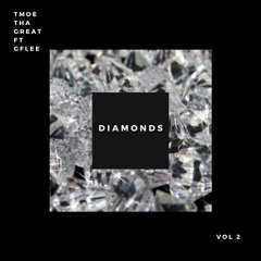 Tmoe Tha Great (feat. GFlee) DIAMONDS