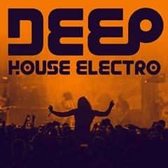 Deep House & Electro House