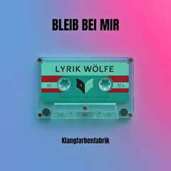 BLEIB BEI MIR