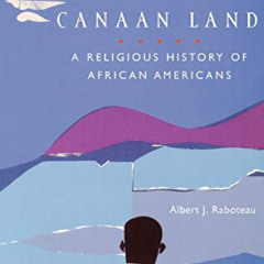 [Read] PDF 📝 Canaan Land: A Religious History of African Americans (Religion in Amer