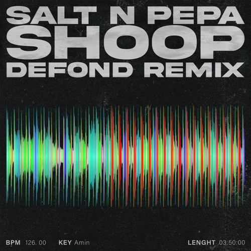 Salt N Pepa - SHOOP (DEFOND REMIX) [FREE DOWNLOAD] (PITCHED FOR SC)