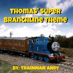Thomas SUPER Branchline Theme (Freelanced)